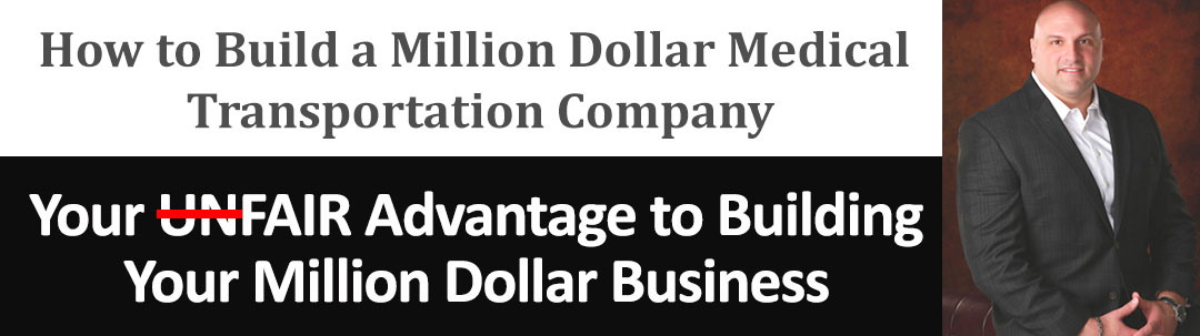How to Build a Million Dollar Medical Transportation Company